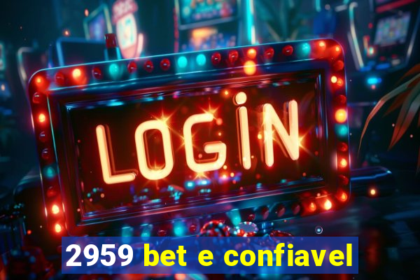 2959 bet e confiavel